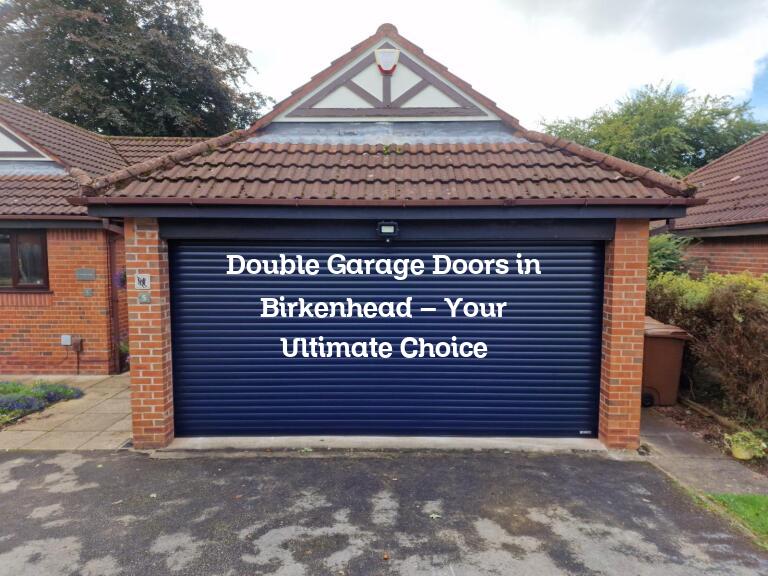 Double garage doors in Birkenhead